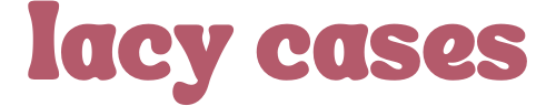 Lacy Cases
